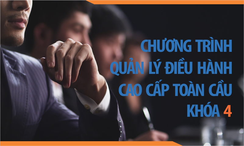 Chương trình Quản lý Điều hành Cao cấp Toàn cầu khóa 4